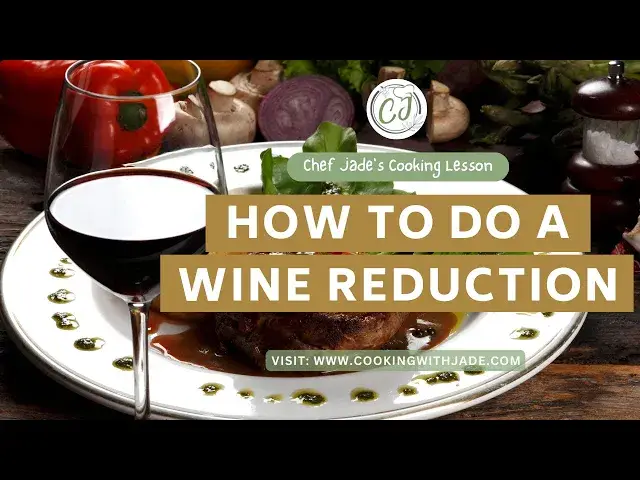 'Video thumbnail for How to Do a Wine Reduction | Chef Jade's Cooking Lesson'