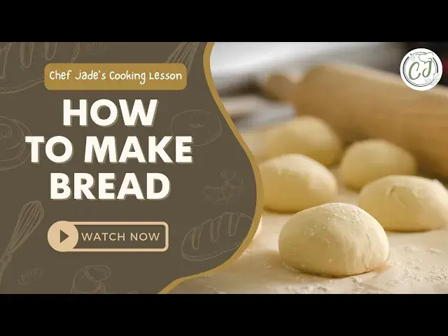 'Video thumbnail for How to Make Bread | Chef Jade's Cooking Lesson'