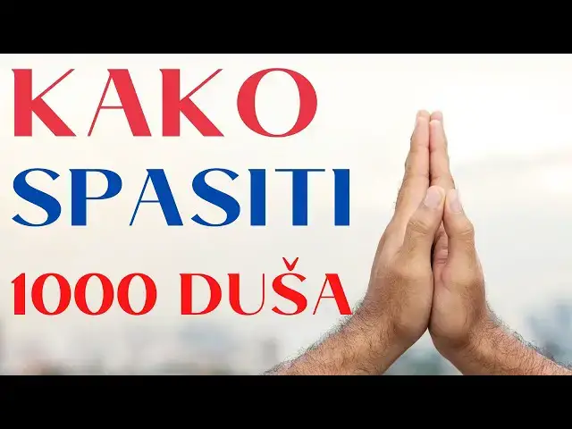 Video thumbnail for KAKO SPASITI 1000 DUŠA