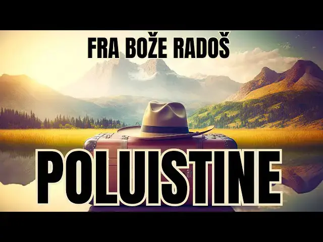Video thumbnail for FRA BOŽE RADOŠ - POLUISTINE