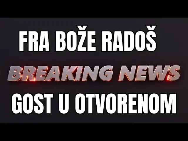 Video thumbnail for Fra Bože Radoš - Gost u OTVORENOM