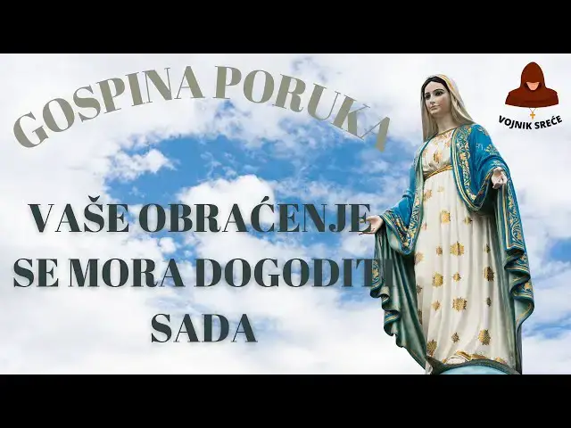 Video thumbnail for GOSPINA PORUKA - VAŠE OBRAĆENJE SE MORA DOGODITI SADA