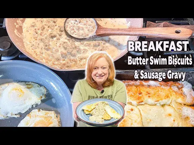 Video thumbnail for BUTTER SWIM BISCUITS WITH SAUSAGE GRAVY BREAKFAST