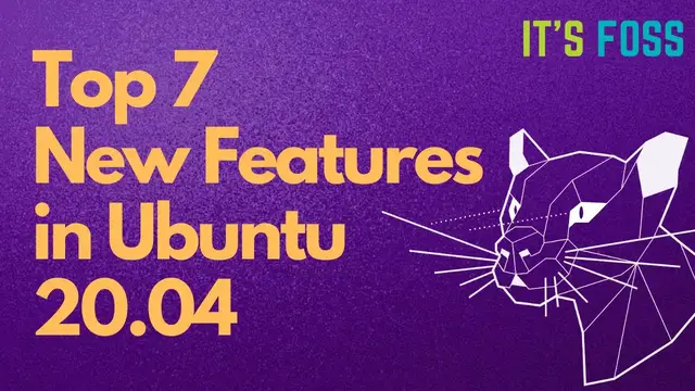 Video thumbnail for Top 7 Best Features You'll Love in Ubuntu 20.04 ❤😍