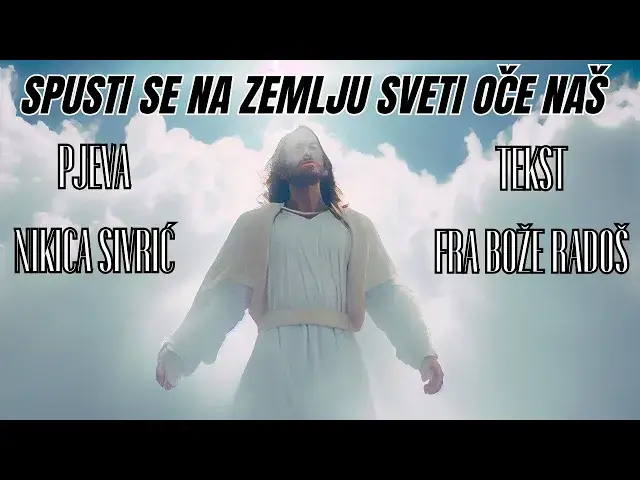 Video thumbnail for SPUSTI SE NA ZEMLJU SVETI OČE NAŠ - PJEVA NIKICA SIVRIĆ ,, TEKST PJESME FRA BOŽE RADOŠ