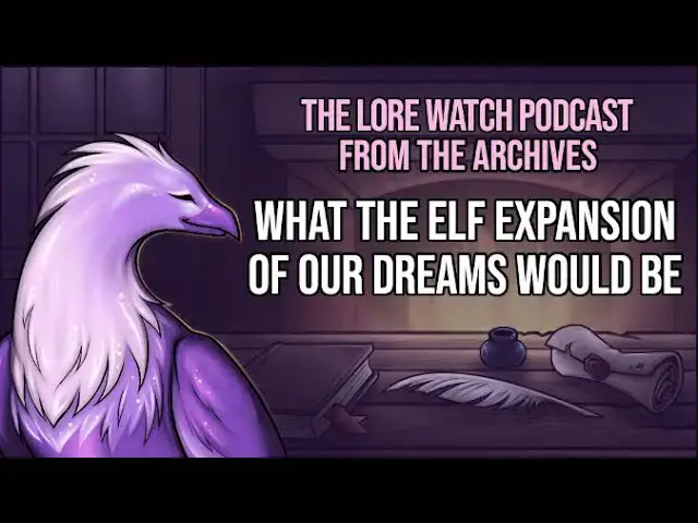 'Video thumbnail for What the elf expansion of our dreams would be'