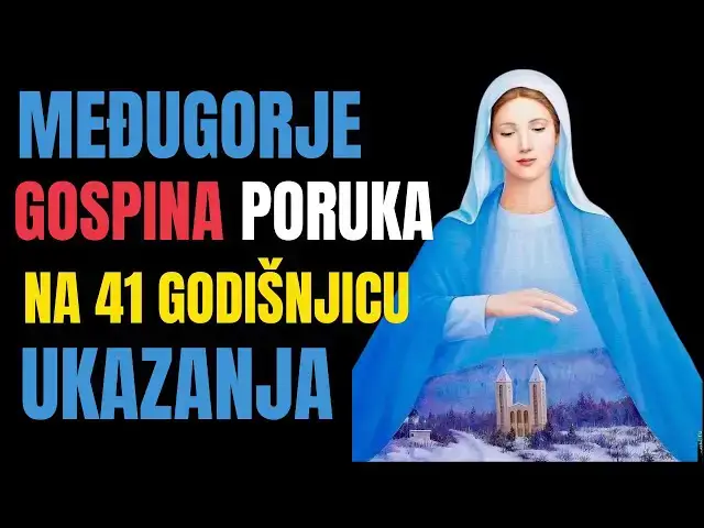 Video thumbnail for MEĐUGORJE - GOSPINA PORUKA NA 41 GODIŠNJICU UKAZANJA