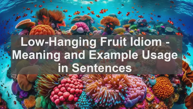 Video thumbnail for "Low-Hanging Fruit" Idiom: Meaning and Usage in Sentences