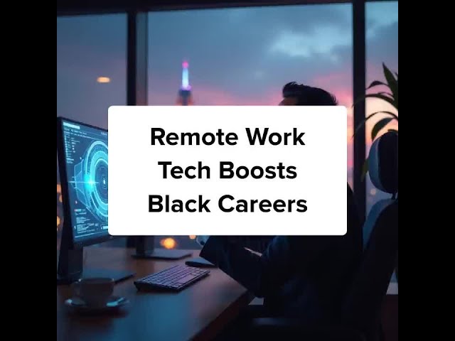 Video thumbnail for Remote Work Tech Boosts Black Careers