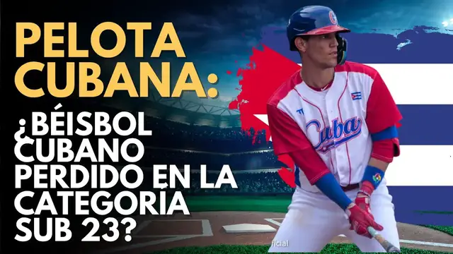 Video thumbnail for Pelota Cubana: Béisbol Cubano y su debacle ¿Qué pasa en el Sub23?