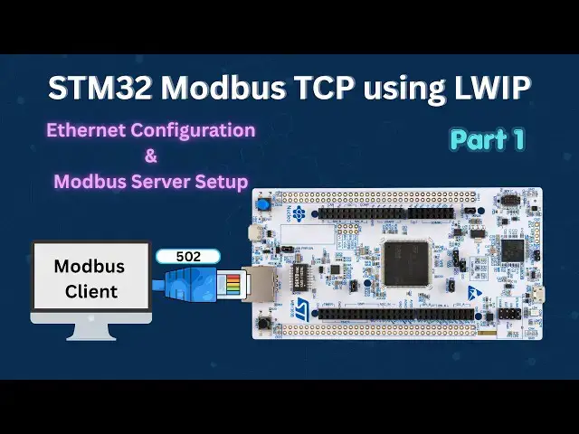 Video thumbnail for STM32 Modbus TCP Server using LWIP — Ethernet Setup Tutorial (Part 1)