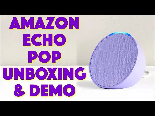 'Video thumbnail for Amazon Echo POP Smart Speaker with Alexa -- UNBOXING, DEMO & REVIEW'