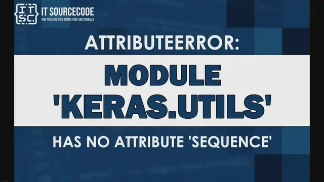 Video thumbnail for Attributeerror: module keras.utils has no attribute sequence