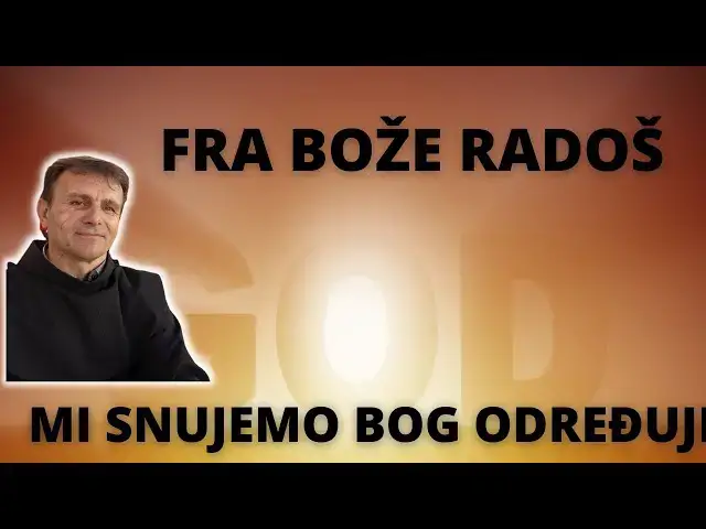 Video thumbnail for FRA BOŽE RADOŠ MI SNUJEMO BOG ODREĐUJE
