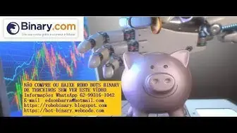 Video thumbnail for NÃO COMPRE OU BAIXE ROBO BOTS BINARY DERIV DE TERCEIROS SEM VER ESTE VÍDEO 2020