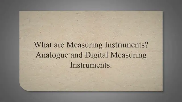 Video thumbnail for What are Measuring Instruments? Analogue and Digital Measuring Instruments.