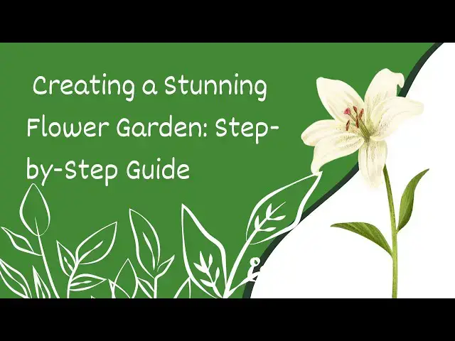 Video thumbnail for Creating a Stunning Flower Garden Step by Step Guide