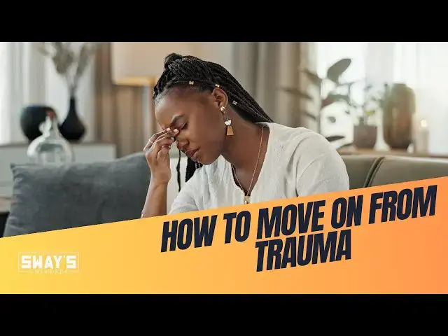 Video thumbnail for David Webber’s Keys to Moving Forward After Trauma | SWAY’S UNIVERSE