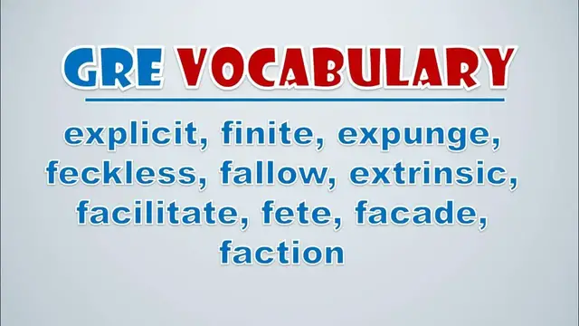 Video thumbnail for GRE Vocabulary: Explicit, Finite, Expunge, Feckless, Fallow, Extrinsic, Facilitate, Fete, Facade