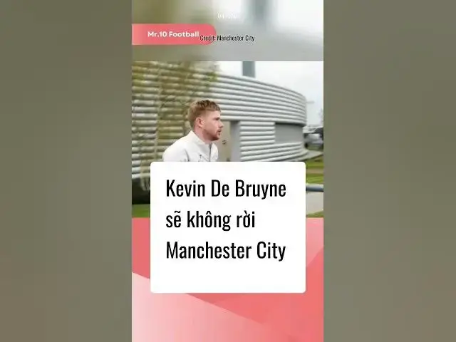 'Video thumbnail for Kevin De Bruyne có thể sẽ không rời Man City#football #dhlcgd #premierleague #mancity #kevindebruyne'