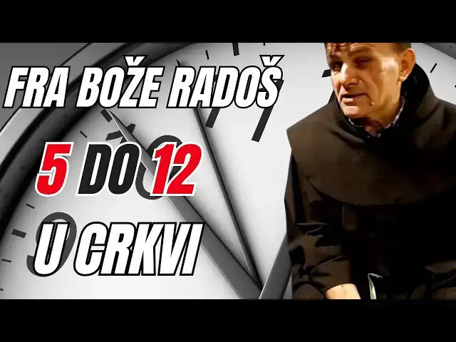 Video thumbnail for FRA BOŽE RADOŠ -  PET DO DVANAEST U CRKVI