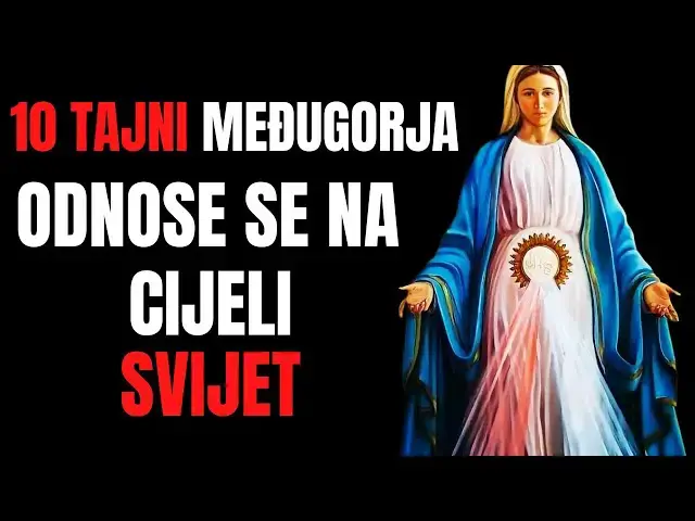 Video thumbnail for 10 TAJNI MEĐUGORJA ODNOSE SE NA CIJELI SVIJET