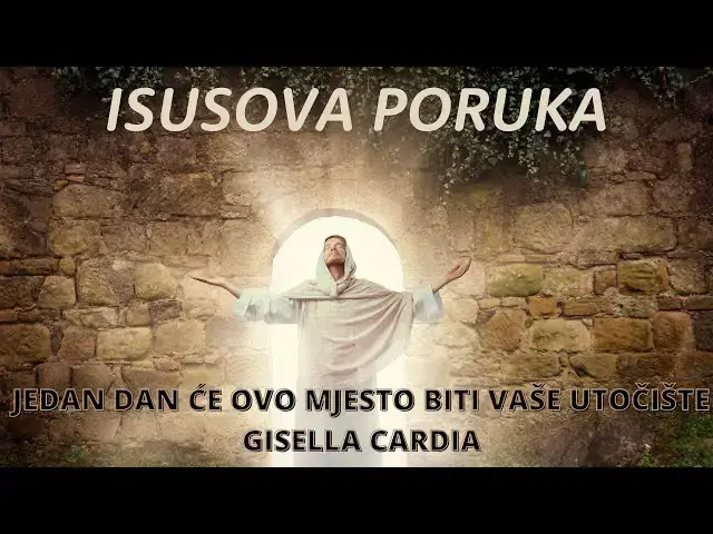 Video thumbnail for ISUSOVA PORUKA   JEDAN DAN ĆE OVO MJESTO BITI VAŠE UTOČIŠTE GISELLA CARDIA
