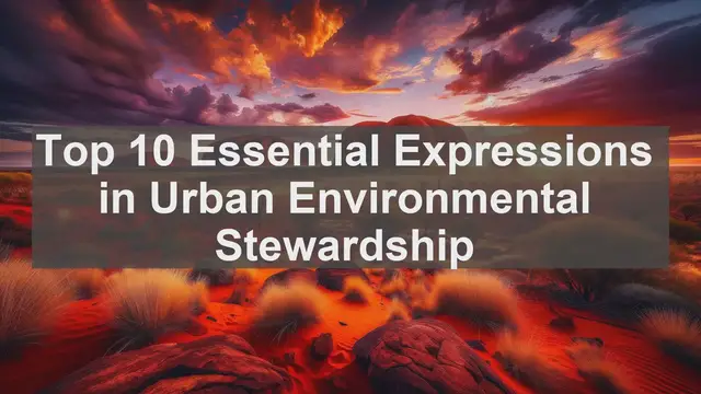 Video thumbnail for Top 10 Essential Expressions in Urban Environmental Stewardship