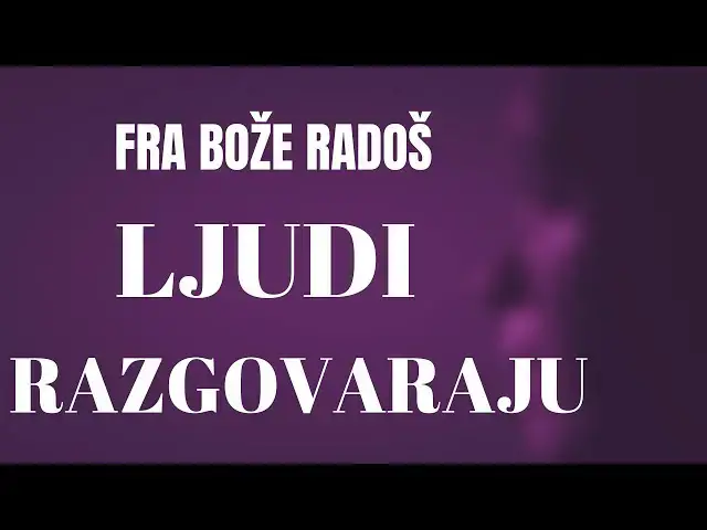 Video thumbnail for FRA BOŽE RADOŠ -  LJUDI RAZGOVARAJU