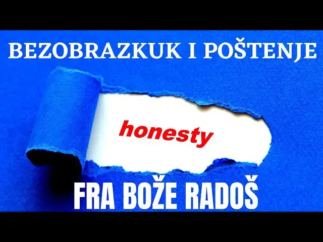 Video thumbnail for BEZOBRAZLUK I POŠTENJE  - FRA BOŽE RADOŠ