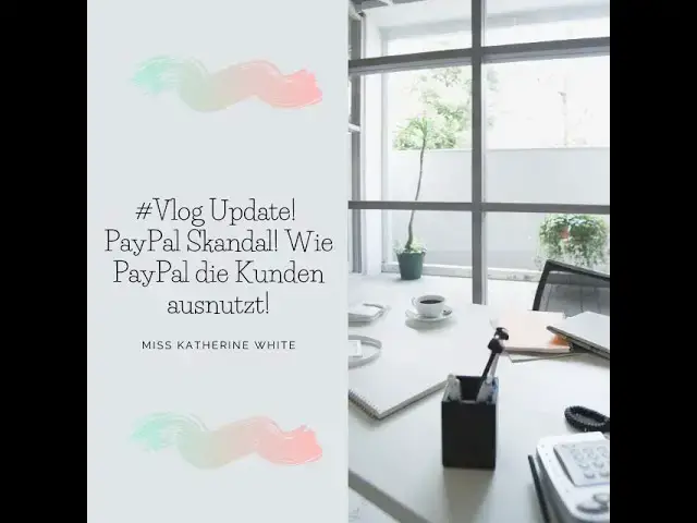 'Video thumbnail for #Vlog Update Paypal Skandal! Wie Paypal die Kunden ausnutzt!'