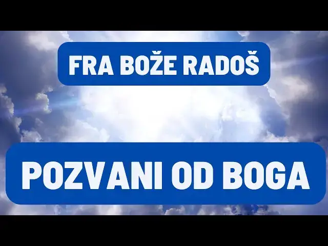 Video thumbnail for FRA BOŽE RADOŠ  - POZVANI OD BOGA