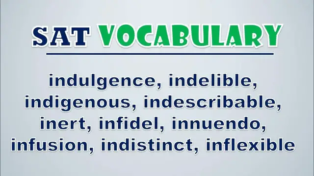 Video thumbnail for SAT Vocabulary: Indulgence, Indelible, Indigenous, Indescribable, Inert, Infidel, Innuendo