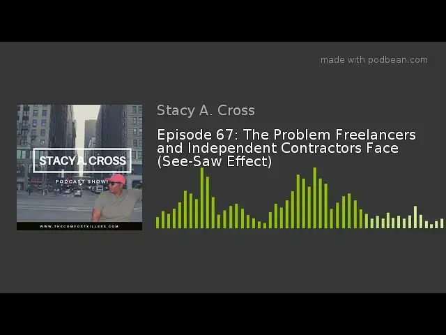 Video thumbnail for Episode 67: The Problem Freelancers and Independent Contractors Face (See-Saw Effect)