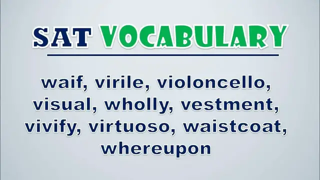 Video thumbnail for SAT Vocabulary: Waif, Virile, Violoncello, Visual, Wholly, Vestment, Vivify, Virtuoso, Waistcoat