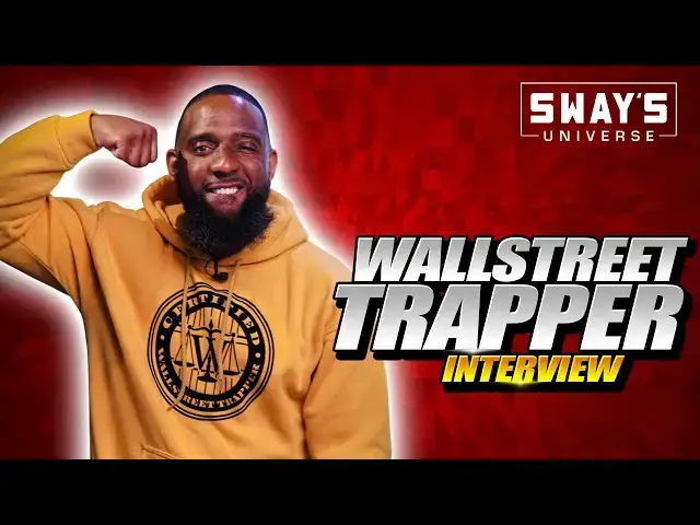 Video thumbnail for Wallstreet Trapper on Sway In The Morning | SWAY’S UNIVERSE