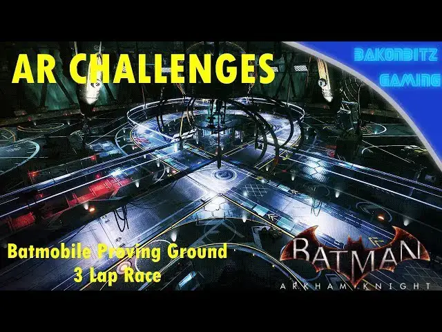 Video thumbnail for [Extra] Batman: Arkham Knight - AR Challenges | Batmobile Proving Ground: 3 Lap Race