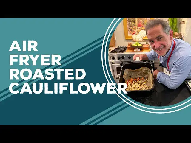 Video thumbnail for Love & Best Dishes: Air Fryer Roasted Cauliflower Recipe