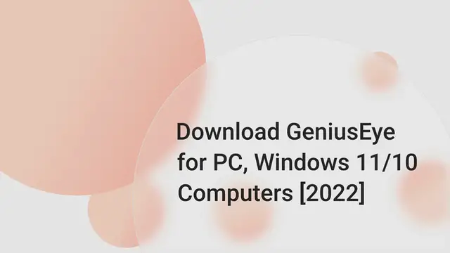 Video thumbnail for Download GeniusEye for PC, Windows 11/10 Computers [2022]