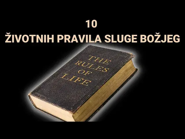 Video thumbnail for 10 ŽIVOTNIH PRAVILA SLUGE BOŽJEG