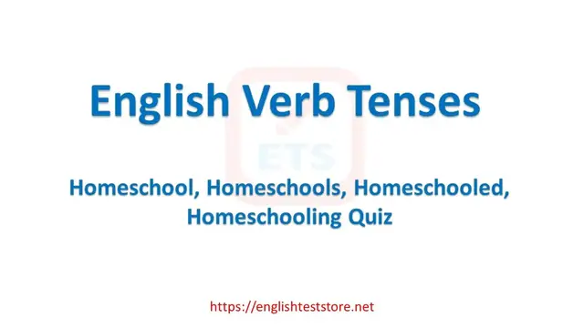 Video thumbnail for English Verb Tenses: Homeschool, Homeschools, Homeschooled, Homeschooling Quiz