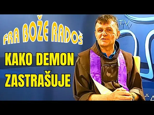 Video thumbnail for Fra Bože Radoš - Kako demon zastrašuje i ništi Božju djecu . . .