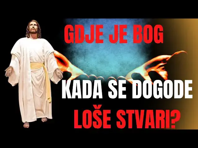 Video thumbnail for GDJE JE BOG KADA SE DOGODE LOŠE STVARI ????