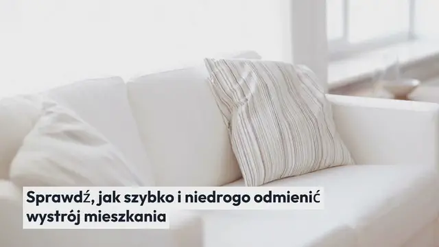 Video thumbnail for Potrzebujesz zmian? Sprawdź, jak szybko i niedrogo odmienić wystrój mieszkania