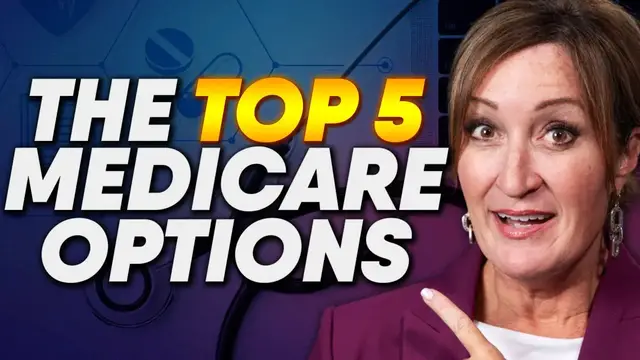 'Video thumbnail for Top 5 Medicare Options'