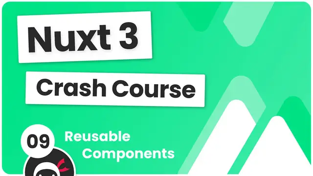 Video thumbnail for Nuxt 3 Crash Course #9 - Reusable Components