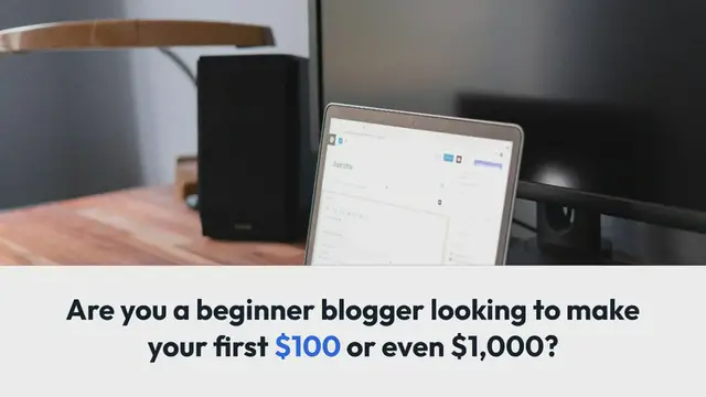 Video thumbnail for How To Make Your First $100 Blogging (Including Your First $1,000)