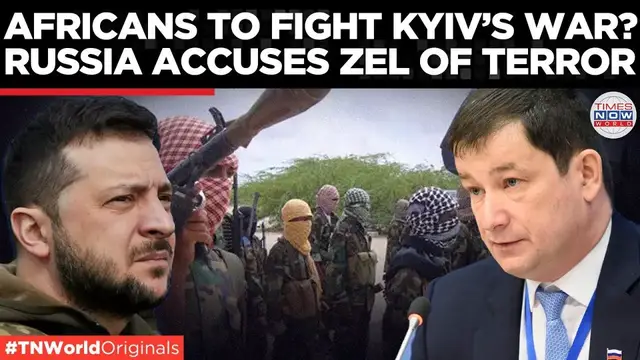 'Video thumbnail for Africans Hired For Kyiv’s War? Russia Slams Zelensky Over Terror Funding | Times Now World'