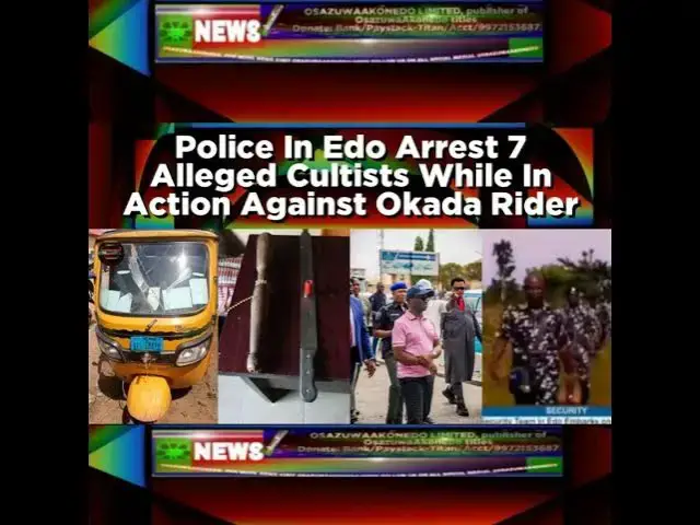 Video thumbnail for Police In Edo Arrest 7 Alleged Cultists While In Action Against Okada Rider