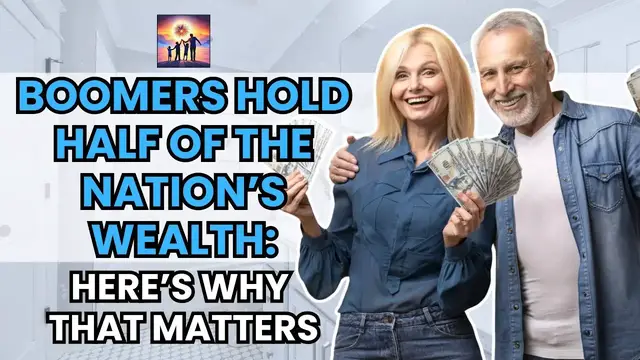 Video thumbnail for Boomers Hold Half of the Nation’s Wealth Here’s Why That Matters